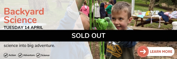 14 April Backyard Science Sold out
